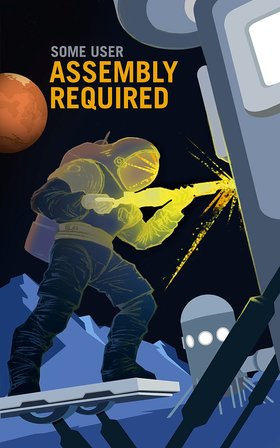 Retro MARS NASA  Poster  "Some Assembly Required" Many Sizes Available